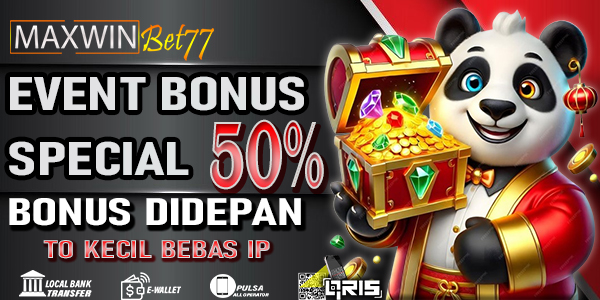 MAXWINBET77 BONUS DEPOSIT 50%